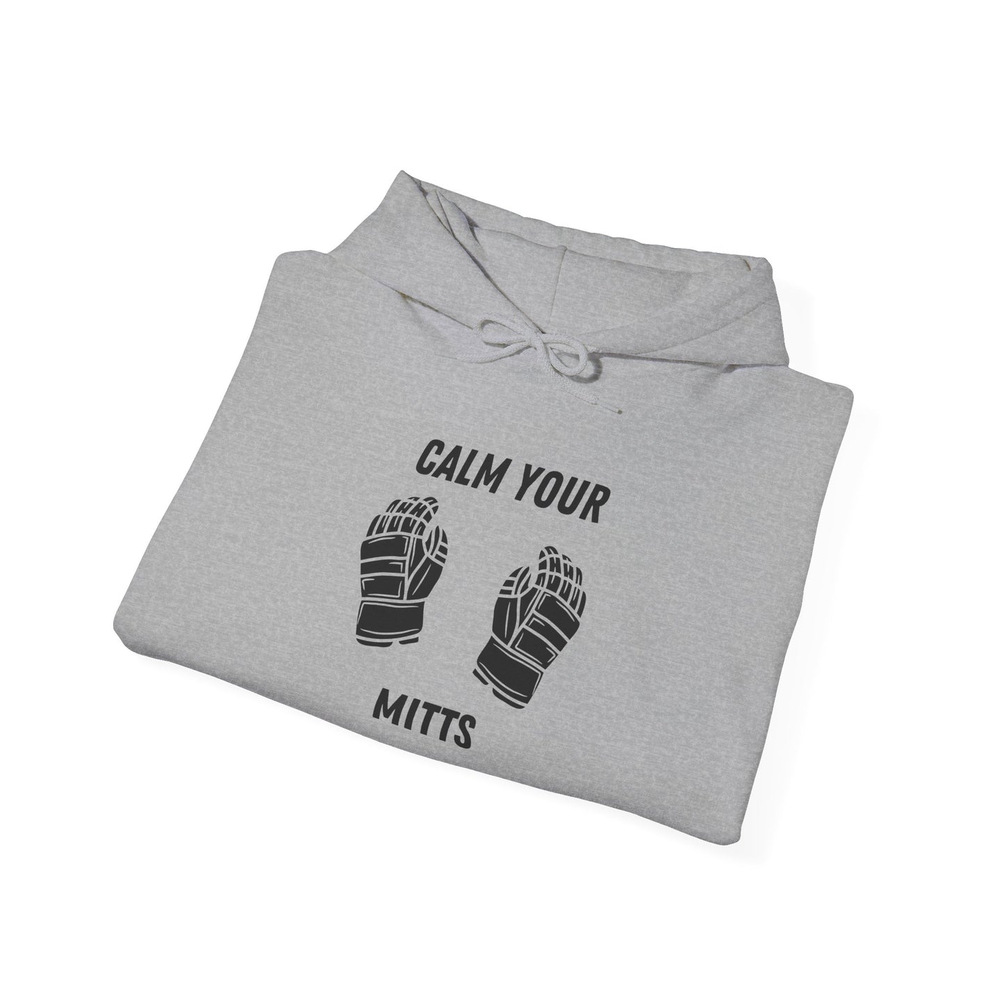 Calm Your Mitts Hockey Hoodie