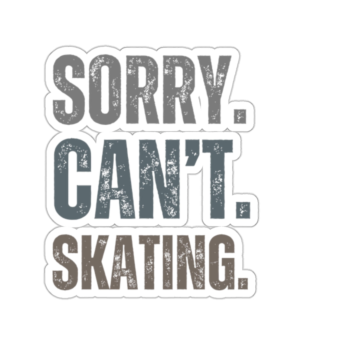 Sorry Can't Skating Sticker