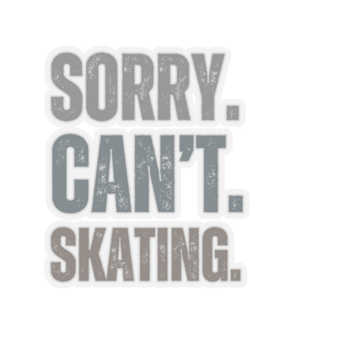Sorry Can't Skating Sticker